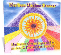 Meditative Erkennungsmelodien zu den 12 Kosmischen Strahlen von Grenner,  Marliese Maxima
