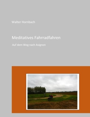 Meditatives Fahrradfahren von Hornbach,  Walter