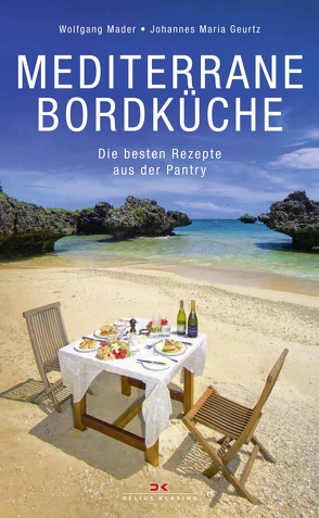 Mediterrane Bordküche von Geurtz,  Johannes Maria, Mader,  Wolfgang