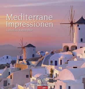 Mediterrane Impressionen – Kalender 2019 von Dörr,  Cornelia und Ramon, Weingarten