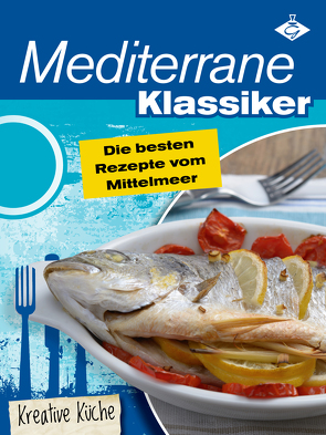 Mediterrane Klassiker von Bauer,  Felicitas