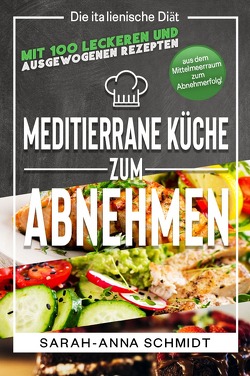 Mediterrane Küche von Schmidt,  Sarah-Anna