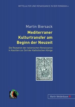 Mediterraner Kulturtransfer am Beginn der Neuzeit von Biersack,  Martin