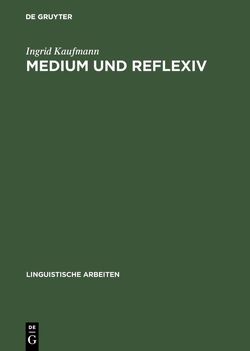 Medium und Reflexiv von Kaufmann,  Ingrid