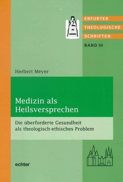 Medizin als Heilsversprechen von Meyer,  Herbert