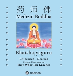 Medizin Buddha von Kröber,  Shay Whar