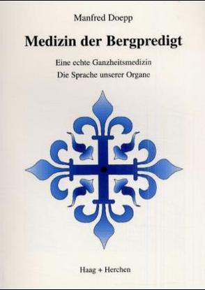 Medizin der Bergpredigt von Doepp,  Manfred