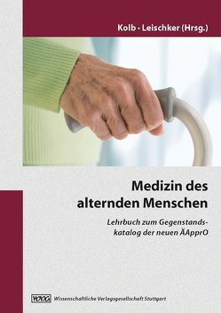Medizin des alternden Menschen von Kolb,  Gerald F., Leischker,  Andreas H.