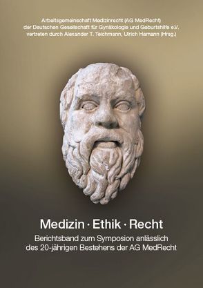 Medizin, Ethik, Recht. von Hamann,  Ulrich, Teichmann,  Alexander T.