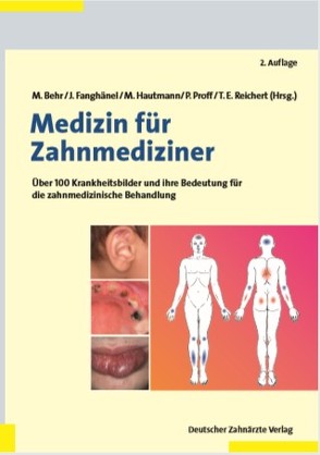 Medizin für Zahnmediziner von Behr,  Michael, Fanghänel,  Jochen, Hautmann,  Matthias, Proff,  Peter, Reichert,  Torsten E.