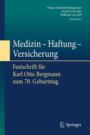 Medizin – Haftung – Versicherung von Roeder,  Norbert, Steinmeyer,  Heinz-Dietrich, von Eiff,  Wilfried