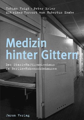 Medizin hinter Gittern von Erler,  Peter, Knabe,  Hubertus P, Voigt,  Tobias