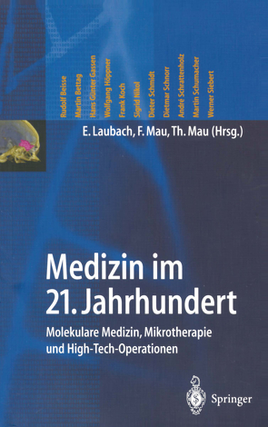 Medizin im 21. Jahrhundert von Laubach,  E., Mau,  T.