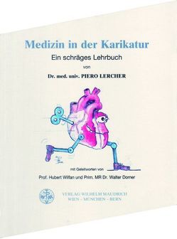 Medizin in der Karikatur von Dorner,  Walter, Lercher,  Piero, Wilfan,  Hubert