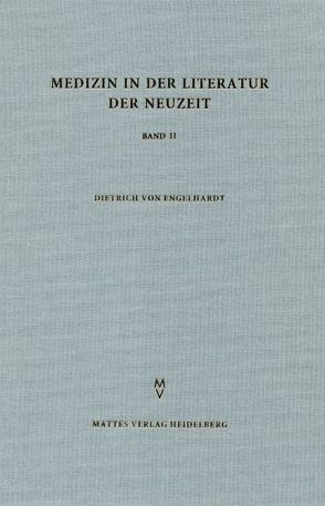 Medizin in der Literatur der Neuzeit von Engelhardt,  Dietrich von