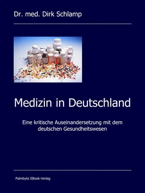 Medizin in Deutschland von Schlamp,  Dirk