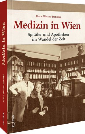 Medizin in Wien von Bousska,  Hans Werner