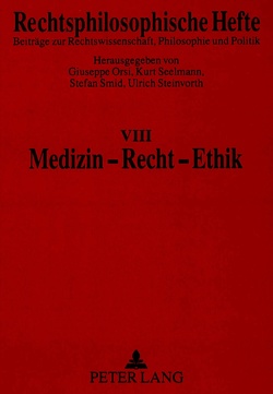 Medizin – Recht – Ethik von Orsi,  Giuseppe, Seelmann,  Kurt, Smid,  Stefan, Steinvorth,  Ulrich