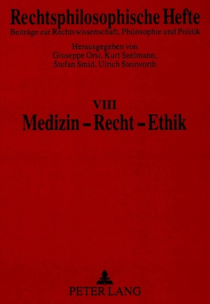 Medizin – Recht – Ethik von Orsi,  Giuseppe, Seelmann,  Kurt, Smid,  Stefan, Steinvorth,  Ulrich