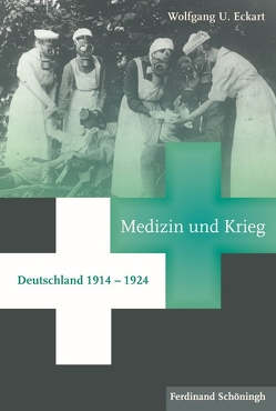 Medizin und Krieg von Eckart,  Wolfgang U.