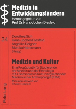 Medizin und Kultur von Deigner,  Angelika, Diesfeld,  Hans Jochen, Sich,  Dorothea