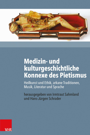 Medizin- und kulturgeschichtliche Konnexe des Pietismus von Albrecht,  Ruth, Anagnostou,  Sabine, Bach,  Jeff, Breymayer,  Reinhard, Faßhauer,  Vera, Friedrich,  Christoph, Grundmann,  Christoffer H, Grutschnig-Kieser,  Konstanze, Jakubowski-Tiessen,  Manfred, Kinzelbach,  Annemarie, Lagny,  Anne, Lückel,  Ulf, Marschall,  Veronika, Matthias,  Markus, Messerli,  Alfred, Miersemann,  Wolfgang, Müller-Jahncke,  Wolf Dieter, Otte,  Hans, Ruisinger,  Marion Maria, Sahmland,  Irmtraut, Schnalke,  Thomas, Schneider,  Hans, Schrader,  Hans-Jürgen, Wöbkemeier,  Rita