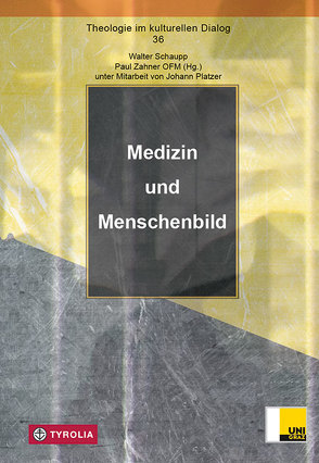 Medizin und Menschenbild von Platzer,  Johann, Schaupp,  Walter, Zahner,  Paul