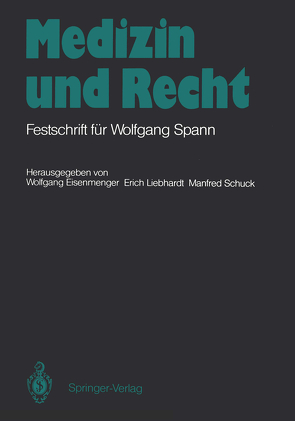 Medizin und Recht von Eisenmenger,  Wolfgang, Liebhardt,  Erich, Schuck,  Manfred