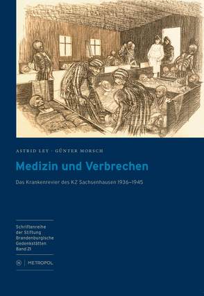 Medizin und Verbrechen von Ley,  Astrid, Morsch,  Günter