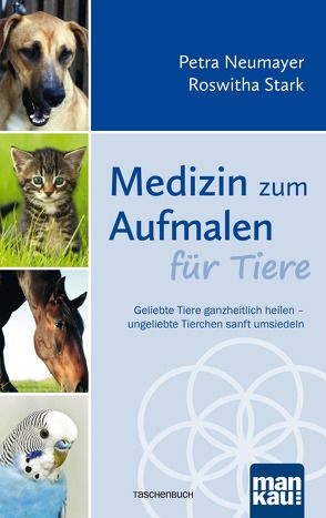 Medizin zum Aufmalen für Tiere von Neumayer,  Petra, Stark,  Roswitha