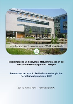Medizinalpilze und polymere Naturmineralien in der Gesundheitsvorsorge und Therapie von Bartoniek,  Ralf, Rühle,  Wilfried