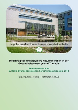 Medizinalpilze und polymere Naturmineralien in der Gesundheitsvorsorge und Therapie von Bartoniek,  Ralf, Rühle,  Wilfried