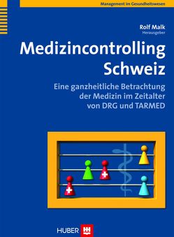 Medizincontrolling Schweiz von Malk,  Rolf