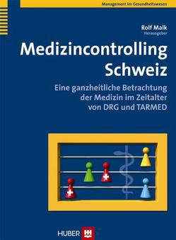 Medizincontrolling Schweiz von Malk,  Rolf