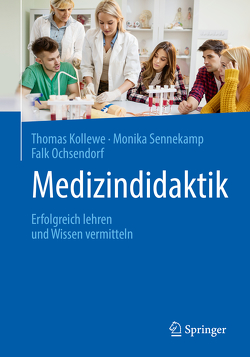 Medizindidaktik von Kollewe,  Thomas, Ochsendorf,  Falk, Sennekamp,  Monika