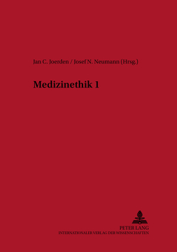 Medizinethik 1 von Joerden,  Jan C., Neumann,  Josef N.