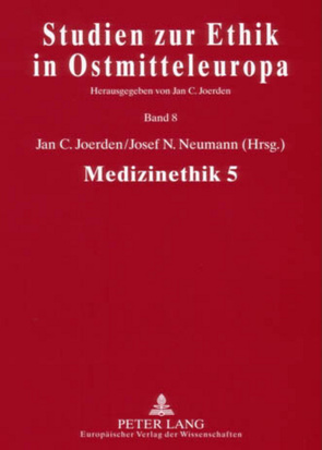 Medizinethik 5 von Joerden,  Jan C., Neumann,  Josef N.