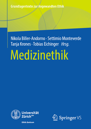 Medizinethik von Biller-Andorno,  Nikola, Eichinger,  Tobias, Krones,  Tanja, Monteverde,  Settimio