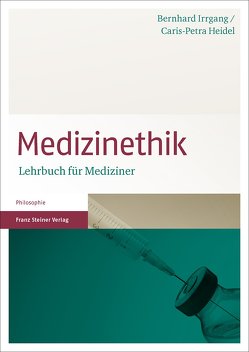 Medizinethik von Heidel,  Caris-Petra, Irrgang,  Bernhard