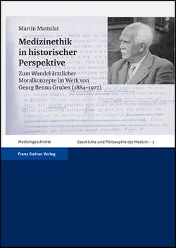 Medizinethik in historischer Perspektive von Mattulat,  Martin
