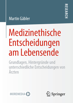 Medizinethische Entscheidungen am Lebensende von Gäbler,  Martin