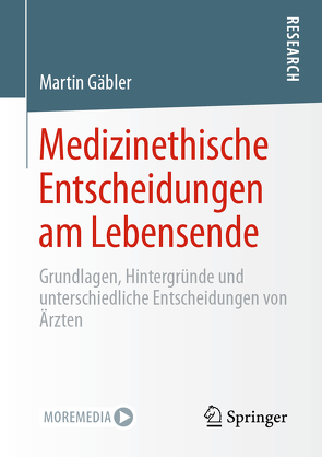 Medizinethische Entscheidungen am Lebensende von Gäbler,  Martin