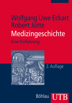 Medizingeschichte von Eckart,  Wolfgang, Jütte,  Robert