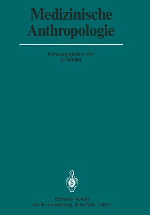 Medizinische Anthropologie von Seidler,  E.