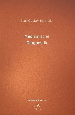Medizinische Diagnostik von Schmalz,  Karl Gustav