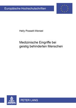 Medizinische Eingriffe bei geistig behinderten Menschen von Posselt-Wenzel,  Helly