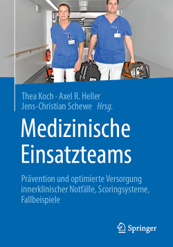 Medizinische Einsatzteams von Heller,  Axel R., Koch,  Thea, Schewe,  Jens-Christian