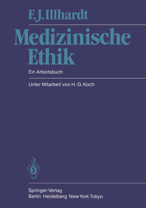 Medizinische Ethik von Illhardt,  F.J., Koch,  H.-G.