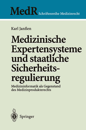 Medizinische Expertensysteme und staatliche Sicherheitsregulierung von Janssen,  Karl