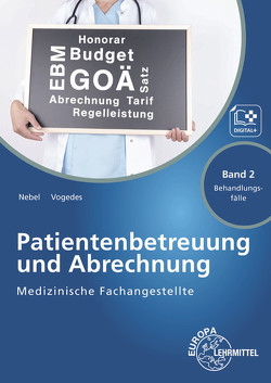 Medizinische Fachangestellte Patientenbetreuung und Abrechnung von Nebel,  Susanne, Vogedes,  Bettina